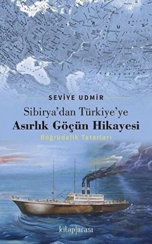 Sibirya’dan Türkiye’ye Asırlık Göçün Hikayesi | Kitap Ambarı