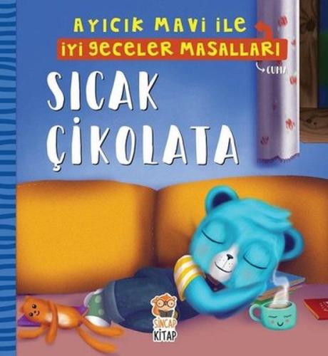 Sıcak Çikolata - Ayıcık Mavi İle İyi Geceler Masalları | Kitap Ambarı