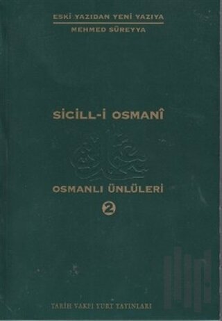 Sicill-i Osmani Osmanlı Ünlüleri 2 At-Hü | Kitap Ambarı