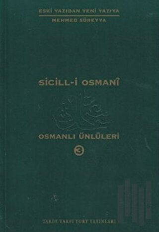 Sicill-i Osmani Osmanlı Ünlüleri 3 Hü-Me | Kitap Ambarı