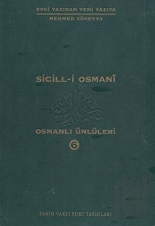 Sicill-i Osmani Osmanlı Ünlüleri 6 Ek-Dizin | Kitap Ambarı