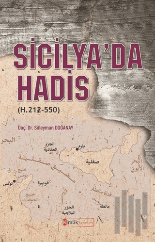 Sicilya’da Hadis (H. 212-550) | Kitap Ambarı