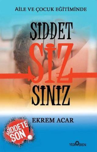 Aile ve Çocuk Eğitiminde Şiddet Sizsiniz | Kitap Ambarı