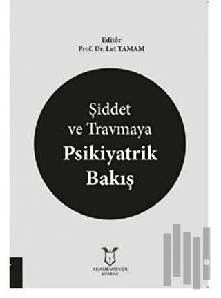 Şiddet ve Travmaya Psikiyatrik Bakış | Kitap Ambarı