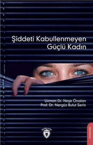 Şiddeti Kabullenmeyen Güçlü Kadın | Kitap Ambarı