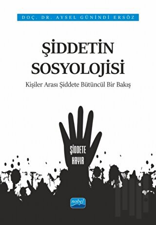 Şiddetin Sosyolojisi - Kişiler Arası Şiddete Bütüncül Bir Bakış | Kita