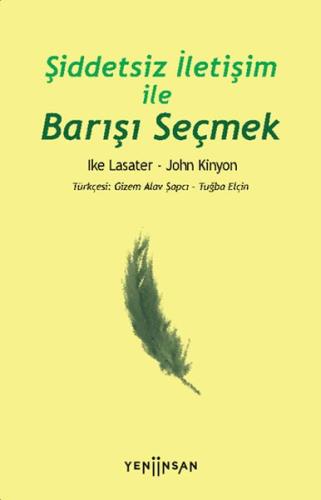 Şiddetsiz İletişim İle Barışı Seçmek | Kitap Ambarı