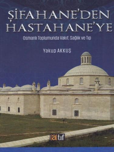 Şifahane'den Hastahane'ye | Kitap Ambarı