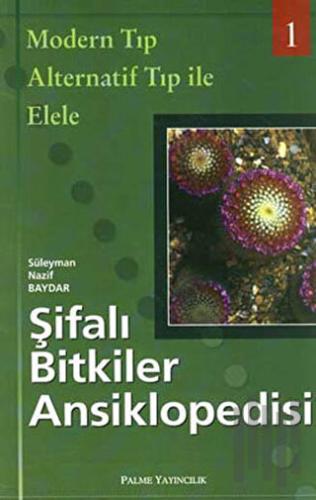 Şifalı Bitkiler Ansiklopedisi - 1 | Kitap Ambarı