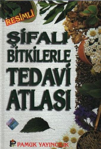 Şifalı Bitkilerle Tedavi Atlası (Bitki-009 / P23) (Ciltli) | Kitap Amb