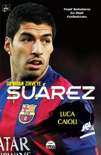 Suarez - Sıfırdan Zirveye | Kitap Ambarı