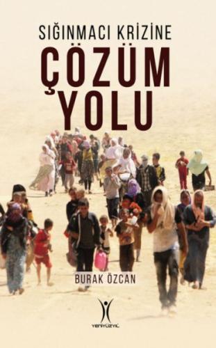 Sığınmacı Krizine Çözüm Yolu | Kitap Ambarı