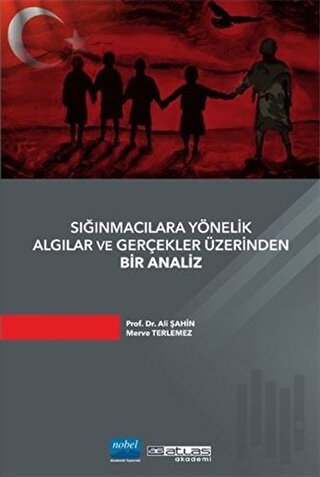 Sığınmacılara Yönelik Algılar ve Gerçekler Üzerinden Bir Analiz | Kita