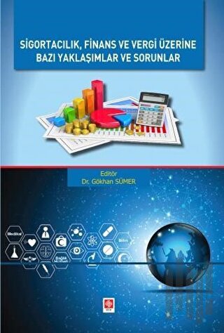 Sigortacılık Finans ve Vergi Üzerine Bazı Yaklaşımlar ve Sorunlar | Ki