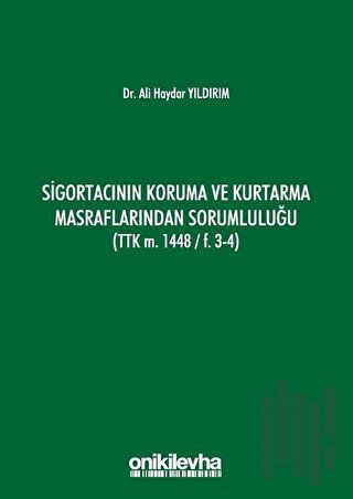 Sigortacının Koruma ve Kurtarma Masraflarından Sorumluluğu (TTK m. 144