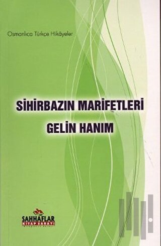 Sihirbazın Marifetleri Gelin Hanım | Kitap Ambarı