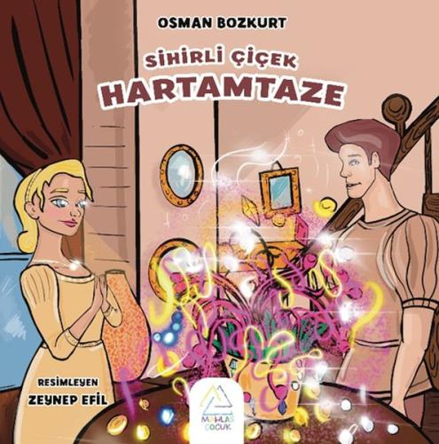 Sihirli Çiçek Hartamtaze | Kitap Ambarı