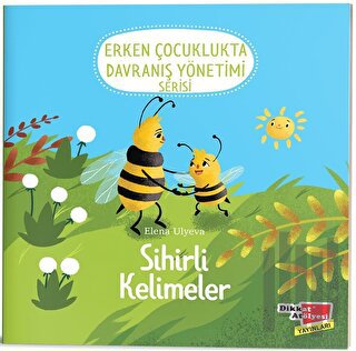 Sihirli Kelimeler (2-6 Yaş Erken Çocuklukta Davranış Yönetimi Serisi 2