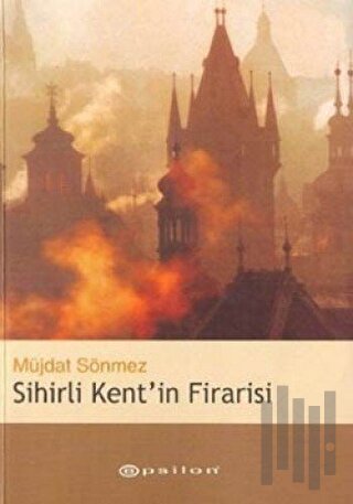 Sihirli Kent’in Firarisi | Kitap Ambarı