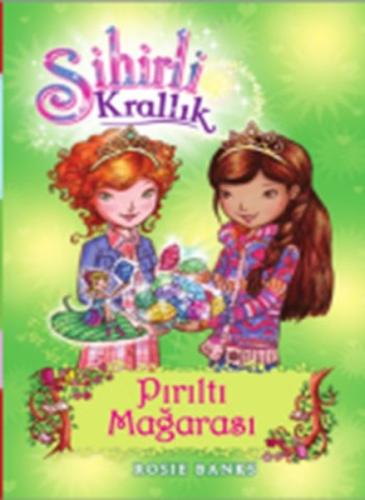 Sihirli Krallık - 18 : Pırıltı Mağarası | Kitap Ambarı