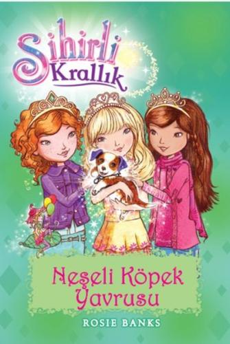 Sihirli Krallık 19 : Neşeli Köpek Yavrusu | Kitap Ambarı