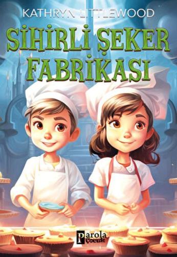 Sihirli Şeker Fabrikası | Kitap Ambarı