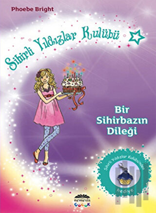 Sihirli Yıldızlar Kulübü 4 - Bir Sihirbazın Dileği | Kitap Ambarı