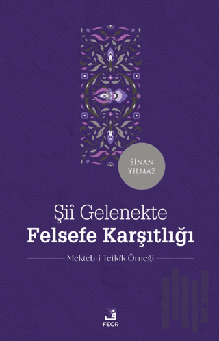 Şii Gelenekte Felsefe Karşıtlığı | Kitap Ambarı