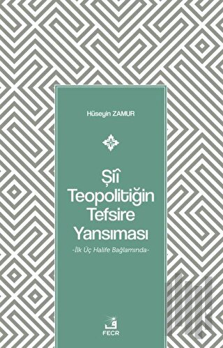 Şii Teopolitiğin Tefsire Yansıması | Kitap Ambarı