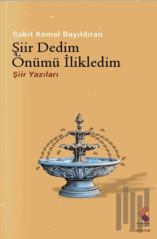 Şiir Dedim Önümü İlikledim | Kitap Ambarı