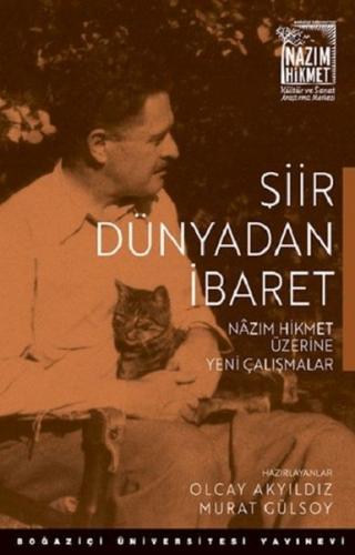 Şiir Dünyadan İbaret Nazım Hikmet Üzerine Yeni Çalışmalar | Kitap Amba