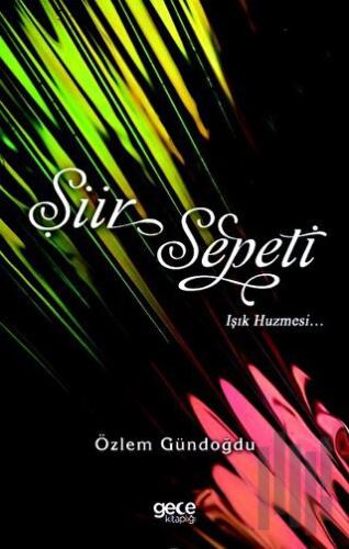 Şiir Sepeti Işık Huzmesi | Kitap Ambarı