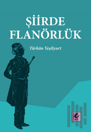 Şiirde Flanörlük | Kitap Ambarı