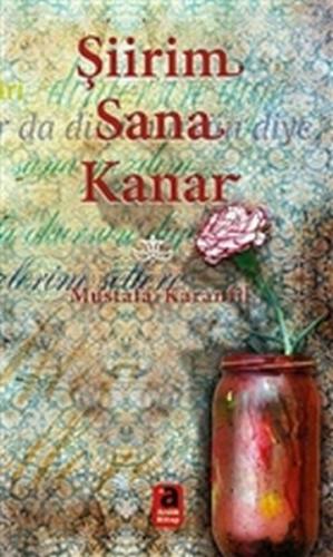 Şiirim Sana Kanar | Kitap Ambarı