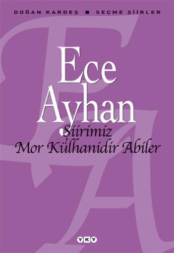 Şiirimiz Mor Külhanidir Abiler | Kitap Ambarı