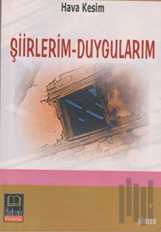 Şiirlerim - Duygularım | Kitap Ambarı