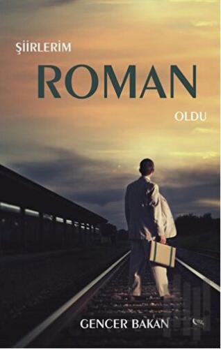 Şiirlerim Roman Oldu | Kitap Ambarı