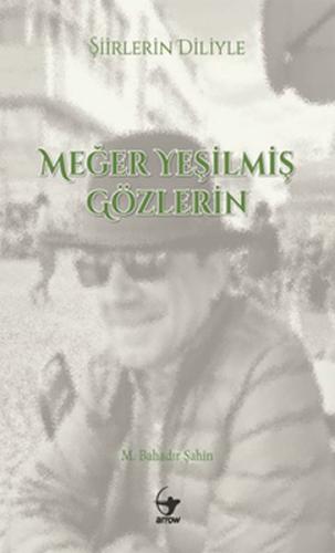 Şiirlerin Diliyle Meğer Yeşilmiş Gözlerin | Kitap Ambarı