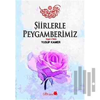 Şiirlerle Peygamberimiz | Kitap Ambarı