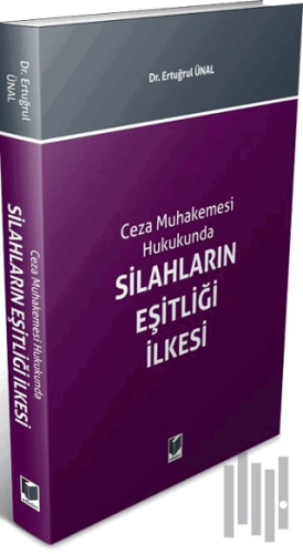 Silahların Eşitliği İlkesi | Kitap Ambarı