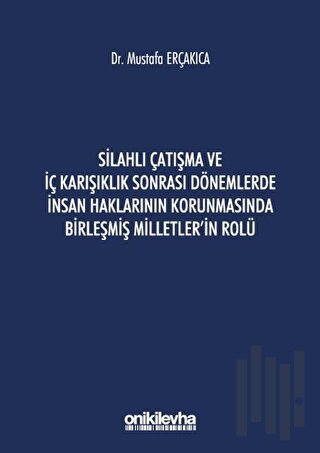 Silahlı Çatışma ve İç Karışıklık Sonrası Dönemlerde İnsan Haklarının K