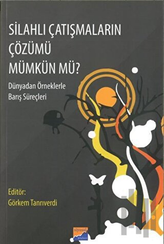 Silahlı Çatışmaların Çözümü Mümkün Mü? | Kitap Ambarı