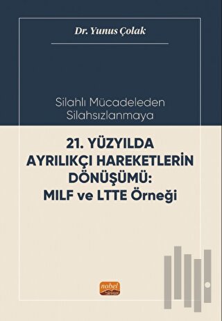 Silahlı Mücadeleden Silahsızlanmaya 21. Yüzyılda Ayrılıkçı Hareketleri