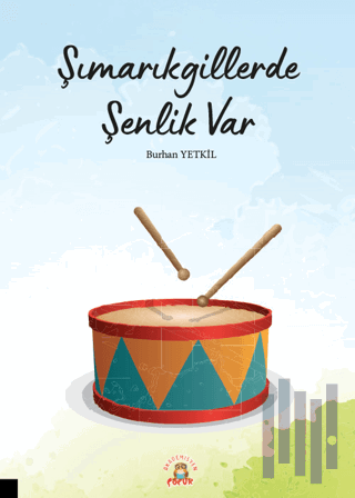 Şımarıkgillerde Şenlik Var | Kitap Ambarı