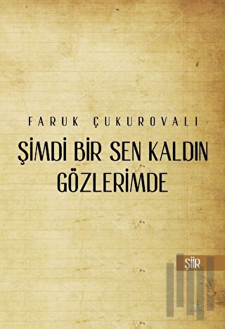 Şimdi Bir Sen Kaldın Gözlerimde | Kitap Ambarı