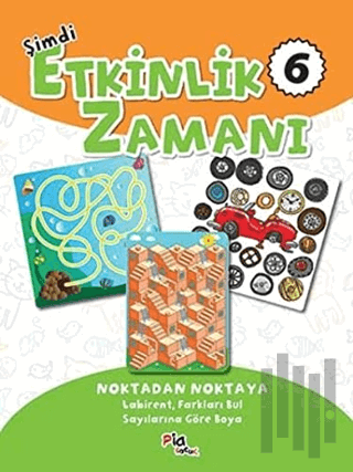 Şimdi Etkinlik Zamanı 6 : Noktadan Noktaya | Kitap Ambarı