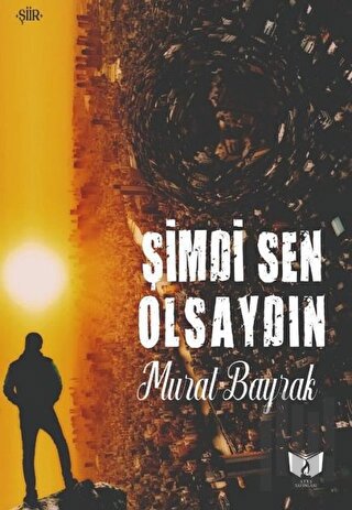 Şimdi Sen Olsaydın | Kitap Ambarı