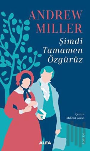 Şimdi Tamamen Özgürüz | Kitap Ambarı