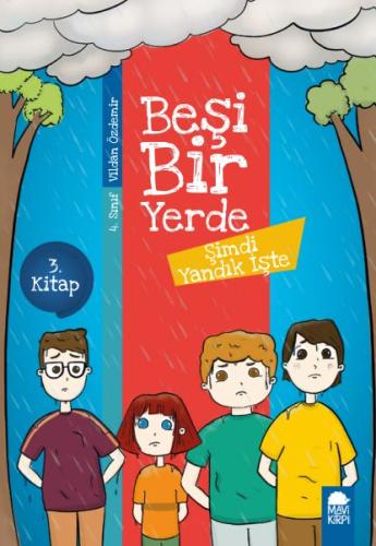 Şimdi Yandık İşte - Beşi Bir Yerde 3. Kitap (4. Sınıf) | Kitap Ambarı