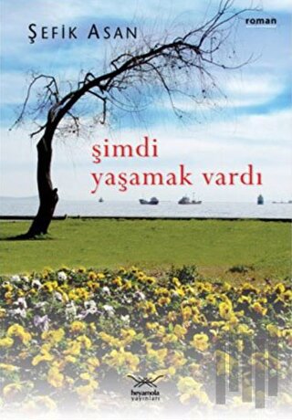 Şimdi Yaşamak Vardı | Kitap Ambarı